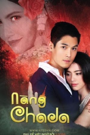 Nàng Chada Tập 17 Thuyết Minh - Nang Chada