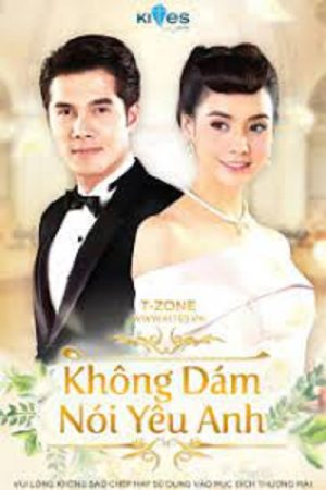 Không Dám Nói Yêu Anh Tập 17 Thuyết Minh - Mussaya